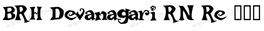 BRH Devanagari RN Re字体转换